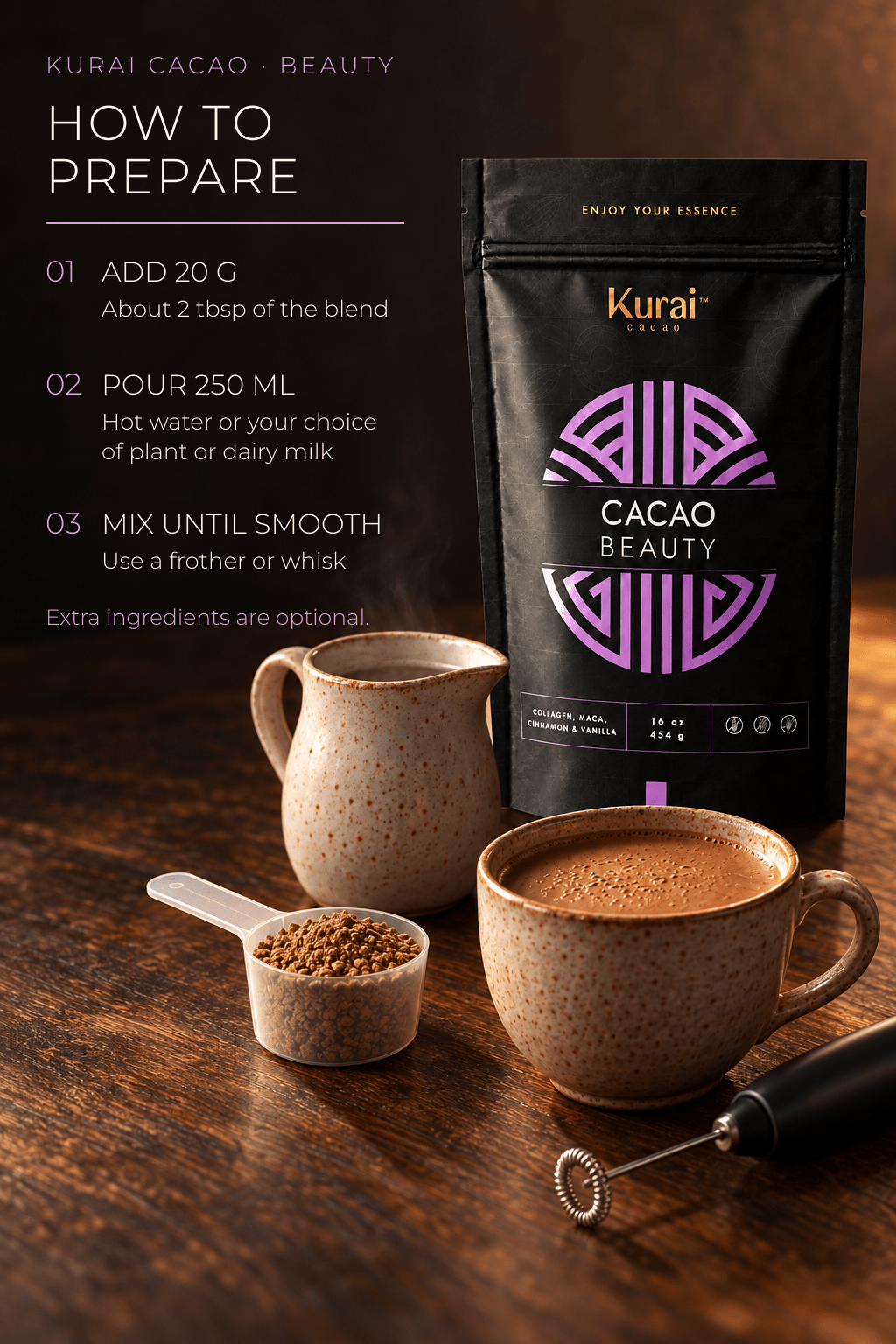 Kurai Beauty Ceremonial Cacao | Grass-Fed Collagen Peptides - Kurai CacaoKurai Beauty Ceremonial Cacao | Grass-Fed Collagen PeptidesKurai CacaoKurai Cacao8600138716353 ozHow to prepare Kurai Beauty: add 20 g blend to 250 ml hot water, plant or dairy milk, then mix with a frother or whisk